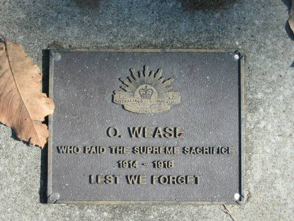 O WEASE  | who paid the supreme sacrifice 1914 - 1918  | Canungra War Memorial  | 