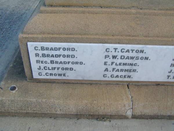 C BRADFORD  | R BRADFORD  | Reg BRADFORD  | J CLIFFORD  | G CROWE  | C T CATON  | P W DAWSON  | E FLEMING  | A FARMER  | G GAGEN  |   | Killarney War Memorial - Warwick Shire  |   | 