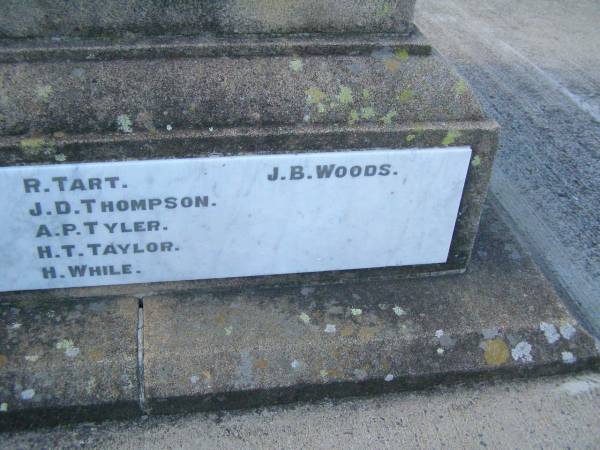 R TART  | J D THOMPSON  | A P TYLER  | H T TAYLOR  | H WHILE  | J B WOODS  |   | Killarney War Memorial - Warwick Shire  | 