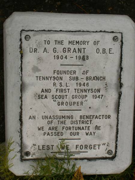 Dr A.G. Grant o.b.e. 1904-1983  | RSL Memorial Park, Tennyson, Brisbane  | 