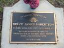 Bruce James ROBERTSON 2 Jul 2002 aged 62 husband of Lynette father of Darren, Dean, Stephen, Scott  Albany Creek Cemetery, Pine Rivers  