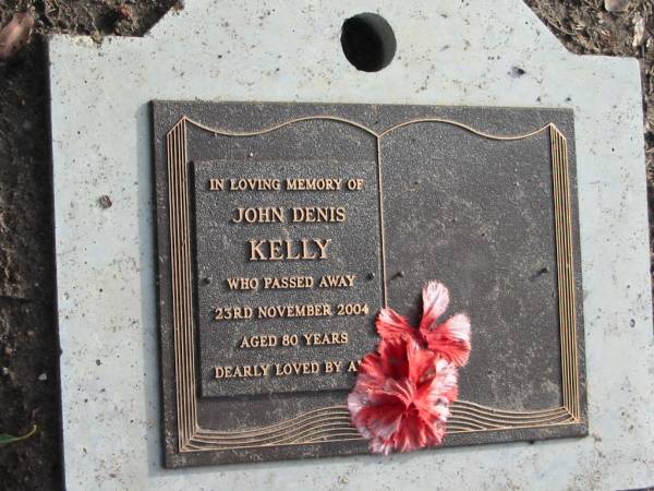 John Denis KELLY  | 23 Nov 2004  | aged 80  |   | Albany Creek Cemetery, Pine Rivers  |   | 