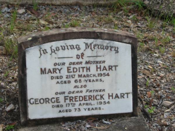Mary Edith HART  | 21 Mar 1954  | aged 68  |   | George Frederick HART  | 17 Apr 1954  | aged 73  |   | Albany Creek Cemetery, Pine Rivers  |   | 