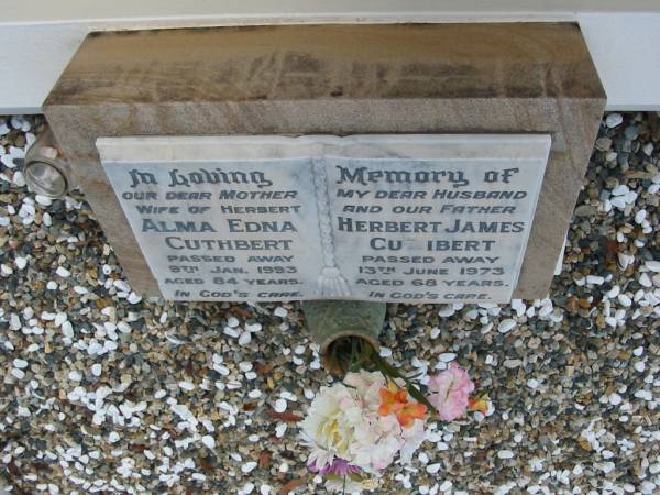 (wife of Herbert)  | Alma Edna CUTHBERT  | 9 Jan 1993  | aged 84  |   | Herbert James CUTHBERT  | 13 Jun 1973  | aged 68  |   | Albany Creek Cemetery, Pine Rivers  |   | 