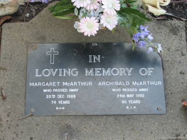 Margaret McARTHUR  | 20 Dec 1988  | aged 74  |   | Archibald McARTHUR  | 24 May 1992  | aged 90  |   | Albany Creek Cemetery, Pine Rivers  |   | 