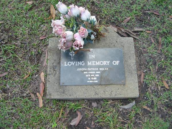 Joseph Patrick NOLAN  | 28 May 1991  | aged 61  |   | Albany Creek Cemetery, Pine Rivers  |   | 