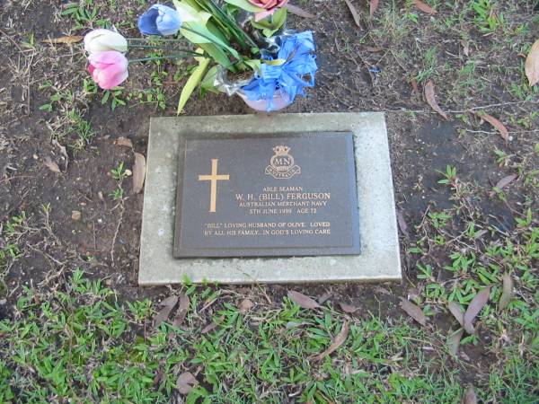 W H (Bill) FERGUSON  | 5 Jun 1999  | aged 72  |   | Albany Creek Cemetery, Pine Rivers  |   | 