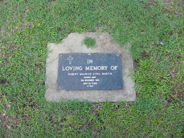 Robert Maurice Cyril MARTIN  | 19 Nov 1995  | aged 83  |   | Albany Creek Cemetery, Pine Rivers  |   | 