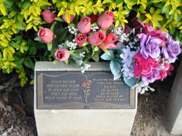 Thelma Maud SHAW  | B: 25 Oct 1920  | D: 20 Oct 2000  |   | Albany Creek Cemetery, Pine Rivers  |   | 