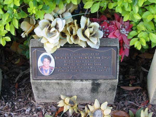 Shirley T L PALMER (njee DHU)  | B: 20 Mar 1929  | D: 29 Jan 2001  |   | Albany Creek Cemetery, Pine Rivers  |   | 