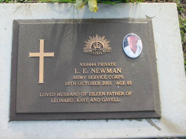 L E NEWMAN  | 18 Oct 2001  | aged 85  | husband of Eileen  | father of Leonard, Kaye, Gayell  |   | Albany Creek Cemetery, Pine Rivers  |   | 