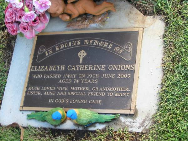 Elizabeth Catherine ONIONS  | 19 Jun 2003  | aged 74  |   | Albany Creek Cemetery, Pine Rivers  |   | 