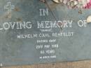 
"Charlie" Wilhelm Carl REHFELDT,
died 29 May 1988 aged 82 years;
Alberton Cemetery, Gold Coast City
