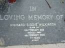 
Richard Siddie WILKINSON,
born 6 Feb 1928
died 4 Feb 2005 aged 77 years;
Alberton Cemetery, Gold Coast City
