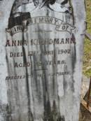 
Anna KRIEDMANN,
died 17 June 1902 aged 29 years,
erected by brothers;
Alberton Cemetery, Gold Coast City
