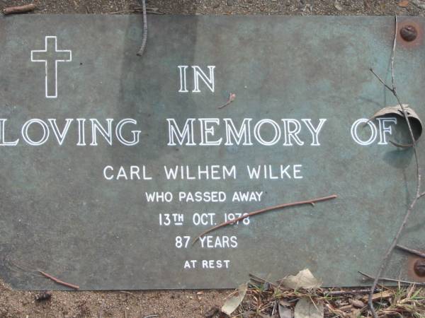 Carl Wilhem WILKE,  | died 13 Oct 1978  | aged 87 years;  | Alberton Cemetery, Gold Coast City  | 