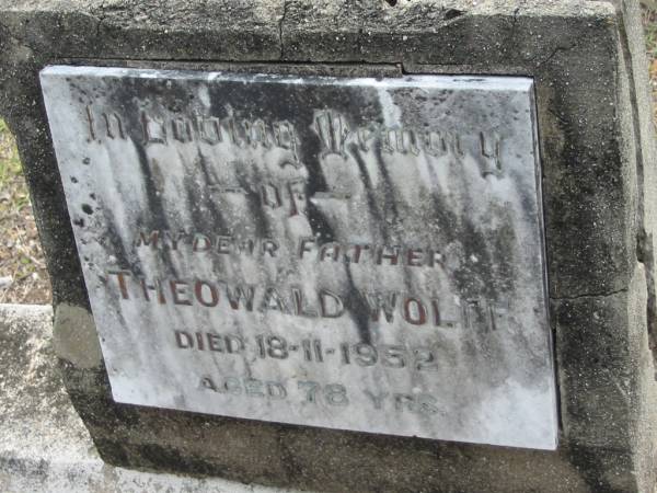 Theowald WOLFF, father,  | died 18-11-1952 aged 78 years;  | Alberton Cemetery, Gold Coast City  | 