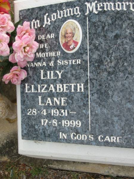 Lily Elizabeth LANE,  | wife mother nanna sister,  | 28-4-1931 - 17-8-1999;  | Alberton Cemetery, Gold Coast City  | 