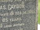 
Thomas GAYDON,
husband father,
died 14 Feb 1935 aged 65 years;
Mary GAYDON,
mother,
died 16 Aug 1947 aged 72 years;
Appletree Creek cemetery, Isis Shire
