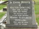 Walter DOWLING, died 4 Jan 1945 aged 63 years; Minnie Elizabeth DOWLING, wife mother, died 10 Aug 1974 aged 95 years; Appletree Creek cemetery, Isis Shire 