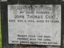 John Thomas COX, husband, died 6 Nov 1958 aged 63 years; Appletree Creek cemetery, Isis Shire 