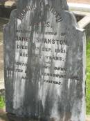 
James,
husband of Janet SWANSTON,
died 4 Sept 1921 aged 47 years;
Appletree Creek cemetery, Isis Shire
