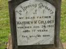 
Matthew MCULLOCH [MCCULLOCH],
father,
died 24 Aug 1903 aged 77 years;
Appletree Creek cemetery, Isis Shire
