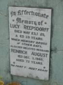 
Lucy REEPSDORFF,
died 23 May 1925 aged 35 years;
Heinrich August,
husband,
died 3 Dec 1960 aged 72 years;
Appletree Creek cemetery, Isis Shire
