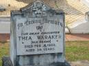 
Thea WARAKER (nee BRAND),
daughter,
died 6 Feb 1950 aged 34 years;
Appletree Creek cemetery, Isis Shire
