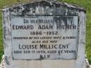 Edward Adam RIEMER, 1886 - 1952, inserted by wife & family; Louise Millicent, wife, died 17 Sept 1954 aged 65 years; Appletree Creek cemetery, Isis Shire 