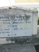 
Victor Reeve BUNN,
husband,
died 3 July 1989 aged 78 years;
Margaret Mary BUNN,
wife,
died 14 Dec 1977;
Appletree Creek cemetery, Isis Shire
