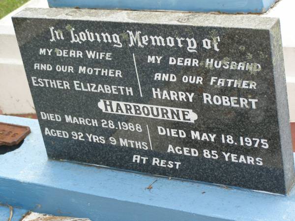 Esther Elizabeth HARBOURNE,  | wife mother,  | died 28 March 1988 aged 92 years 9 months;  | Harry Robert HARBOURNE,  | husband father,  | died 18 May 1975 aged 85 years;  | Appletree Creek cemetery, Isis Shire  | 