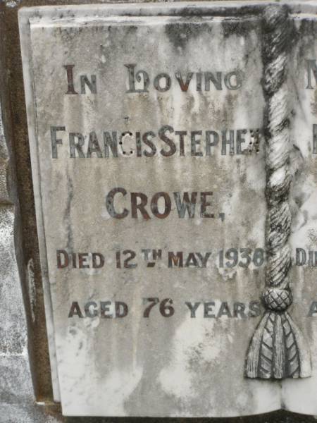 Francis Stephen CROWE,  | died 12 May 1936 aged 76 years;  | Mary Jane CROWE,  | died 30 April 1948 aged 79 years;  | Appletree Creek cemetery, Isis Shire  | 