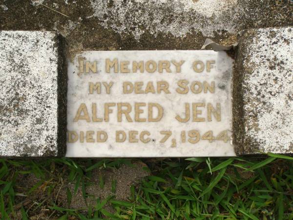 Alfred JEN,  | son,  | died 7 Dec 1944;  | Appletree Creek cemetery, Isis Shire  | 