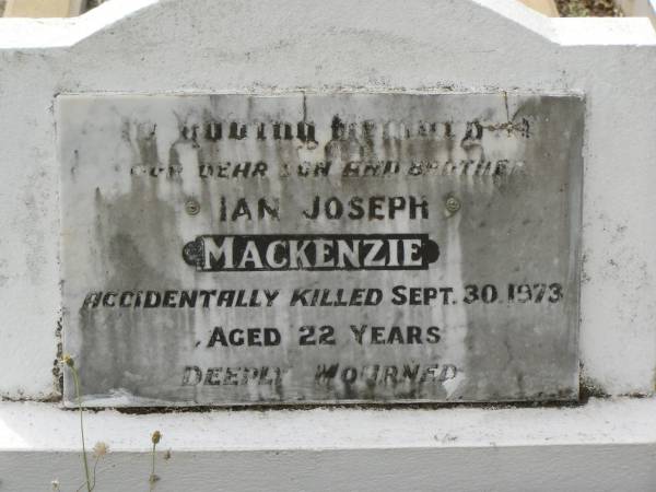 Ian Joseph MACKENZIE,  | son brother,  | accidentally killed 30 Sept 1973 aged 22 years;  | Appletree Creek cemetery, Isis Shire  | 