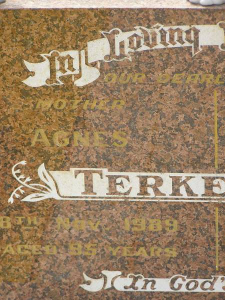 Agnes TERKELSEN,  | mother,  | died 8 Nov 1989 aged 95 years;  | Neil TERKELSEN,  | father,  | died 27 Feb 1969 aged 77 years;  | Joan Marcia TERKELSEN,  | 19-7-1929 - 8-6-2001,  | wife of Warren,  | mother of Kay, Kerry, Ross, Gail & Corrine;  | Warren Neville TERKELSEN,  | 22-9-1924 - 6-4-2003m  | husband of Joan,  | father of Kay, Kerry, Ross, Gail & Corrine;  | Appletree Creek cemetery, Isis Shire  | 