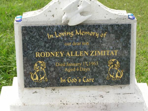 Rodney Allen ZIMITAT,  | son,  | died 17 Jan 1963 aged 4 days;  | Appletree Creek cemetery, Isis Shire  | 