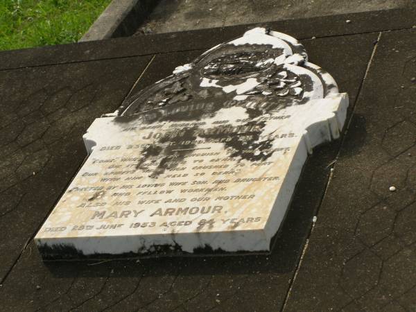 John ARMOUR,  | husband father,  | died 23 Oct 1920 aged 54 years,  | erected by wife son & daughter;  | Mary ARMOUR,  | wife mother,  | died 28 June 1953 aged 84 years;  | Appletree Creek cemetery, Isis Shire  | Appletree Creek cemetery, Isis Shire  | 