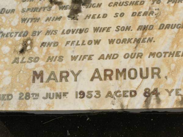 John ARMOUR,  | husband father,  | died 23 Oct 1920 aged 54 years,  | erected by wife son & daughter;  | Mary ARMOUR,  | wife mother,  | died 28 June 1953 aged 84 years;  | Appletree Creek cemetery, Isis Shire  | 