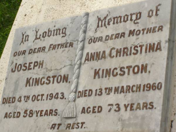 Joseph KINGSTON,  | father,  | died 4 Oct 1943 aged 58 years;  | Anna Christina KINGSTON,  | mother,  | died 13 March 1960 aged 73 years;  | Appletree Creek cemetery, Isis Shire  | 