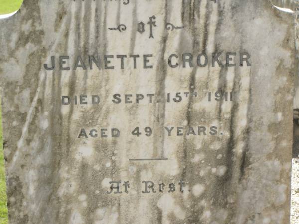 Jeanette CROKER,  | died 15 Sept 1911 aged 49 years;  | Appletree Creek cemetery, Isis Shire  | 