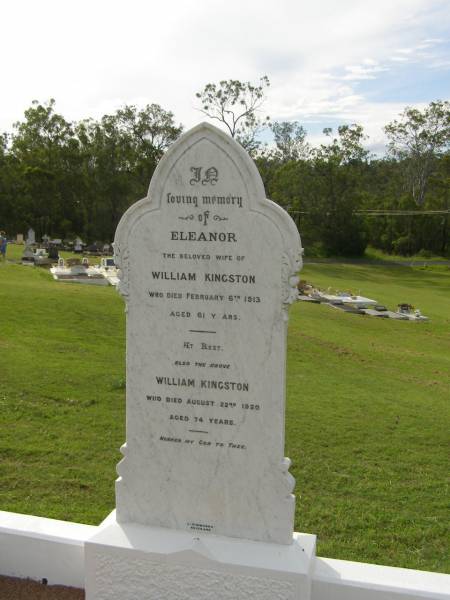 Eleanor,  | wife of William KINGSTON,  | died 6 FEb 1913 aged 61 years;  | William KINGSTON,  | died 22 Aug 1920 aged 74 years;  | Appletree Creek cemetery, Isis Shire  | 