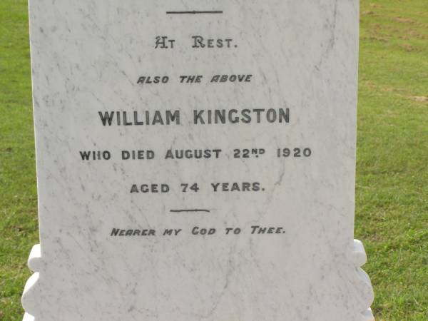 Eleanor,  | wife of William KINGSTON,  | died 6 FEb 1913 aged 61 years;  | William KINGSTON,  | died 22 Aug 1920 aged 74 years;  | Appletree Creek cemetery, Isis Shire  | 