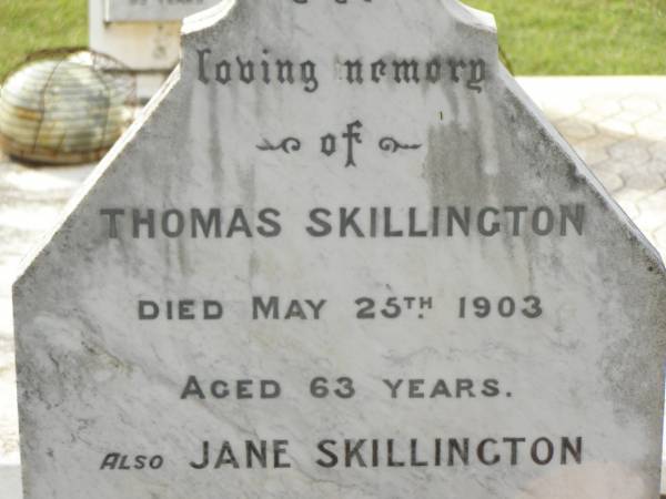 Thomas SKILLINGTON,  | died 25 May 1903 aged 63 years;  | Jane SKILLINGTON,  | died 31 Jan 1928 aged 85 years;  | Alice Elizabeth COLEMAN,  | daughter,  | died 13 Dec 1958 aged 89 years;  | Appletree Creek cemetery, Isis Shire  | 