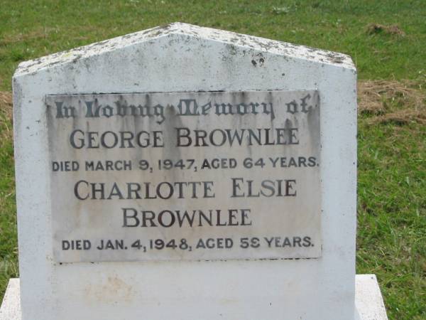 George BROWNLEE,  | died 9 March 1947 aged 64 years;  | Charlotte Elsie BROWNLEE,  | died 4 Jan 1948 aged 59 years;  | Appletree Creek cemetery, Isis Shire  | 