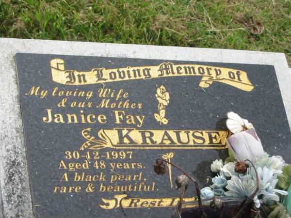 Janice Fay KRAUSE,  | wife mother,  | died 30-12-1997 aged 48 years;  | Appletree Creek cemetery, Isis Shire  | 