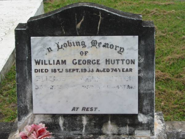 William George HUTTON,  | father,  | died 18 Sept 1953 aged 74 years;  | Elizabeth Annie HUTTON,  | mother,  | died 27 Jan 1969 aged 84 years;  | Appletree Creek cemetery, Isis Shire  | 