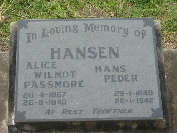 Alice Wilmot Passmore HANSEN,  | 26-4-1867 - 26-8-1940;  | Hans Peder HANSEN,  | 29-1-1849 - 28-1-1942;  | Appletree Creek cemetery, Isis Shire  | 