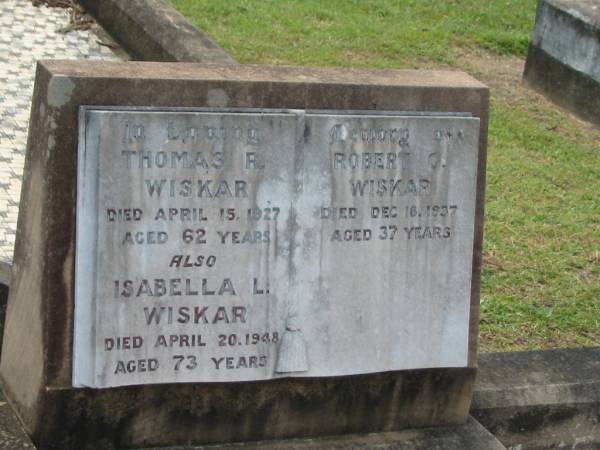Thomas R. WISKAR,  | died 15 April 1927 aged 62 years;  | Isabella L. WISKAR,  | died 20 April 1948 aged 73 years;  | Robert G. WISKAR,  | died 18 Dec 1937 aged 37 years;  | Appletree Creek cemetery, Isis Shire  | 