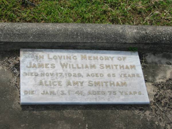 James William SMITHAM,  | died 17 Nov 1929 aged 65 years;  | Alice Amy SMITHAM,  | died 13 Jan 1941 aged 75 years;  | Appletree Creek cemetery, Isis Shire  | 